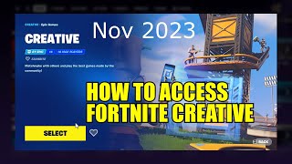 How to Access Fortnite Creative Mode in Fortnite Updated November 2023 [upl. by Imit418]