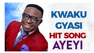 Kwaku Gyasi  Ayeyi  Official Video [upl. by Mulford93]