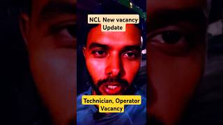 NCL Upcoming vacancy 202425 shorts ytshorts [upl. by Hobbie]