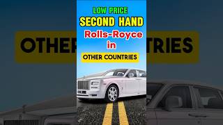 SECOND HAND ROLLSROYCE IN OTHER COUNTRIES  The Factz  youtubeshorts shorts supercar [upl. by Htomit]