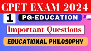 Class1  CPET EXAM 2024 EDUCATION  Important Question from Educational Philosophy  PGEducation [upl. by Sorel316]