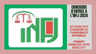 Concours DEntrée A LINFJ 2024  Comment Vérifier Votre Résultat DAdmissibilité ou DAdmission [upl. by Vasquez487]