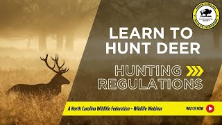 Learn to Hunt Deer Series Hunting Regulations  NCWF [upl. by Whiffen]