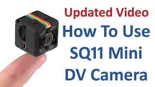 Updated Video  How To Use SQ11 Mini DV Camera [upl. by Lombardi488]