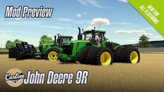 The John Deere 9R from Custom Modding Is Back  Mod Preview  FS22 [upl. by Auof]