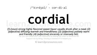 Pronunciation of Cordial  Definition of Cordial [upl. by Lemuelah41]