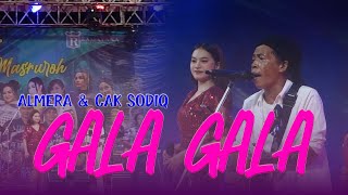 GALA GALA  ALMERA amp CAK SODIQ  NEW MONATA [upl. by Lil]