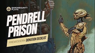 🇬🇧 Premodern Donation Decklist Pendrell Prison by Gabe Menendez [upl. by Poirer]