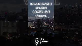 KRAKOWSKI SPLEEN  MAANAM COVER LIVE VOCAL [upl. by Nerag]