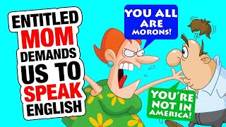 rEntitledParents  She DEMANDED We Speak English [upl. by Dincolo]