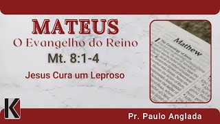 Mateus 814 MSG 51  Jesus Cura um Leproso [upl. by Aicilanna]