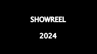 SHOWREEL 2024 [upl. by Dorene]