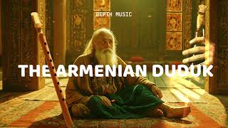 Deep Duduk for mediation and relaxing  onehour of ethereal Armenian music [upl. by Boni]