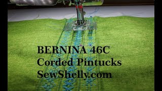 quotMastering Corded Pintucks Effortless Decorative Stitches with BERNINA 46 C Footquot [upl. by Nohtiek]