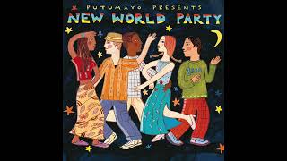 New World Party Official Putumayo Version [upl. by Onailime]