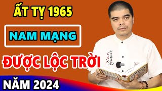 Vận Mệnh Tuổi Ất Tỵ 1965 Nam Mạng Năm 2024 Cực Giàu Ăn Lộc Trời TRÚNG SỐ 100 Tỷ Giàu Nứt Vách [upl. by Eillom753]