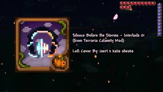 Terraria Calamity Mod Music but its lofi  Silence Before the Storms [upl. by Aralk]