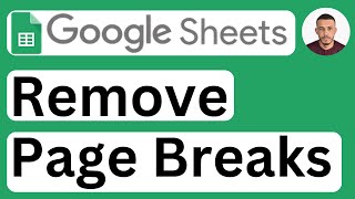 How to Remove Page Breaks in Google Sheets  Easy to Follow [upl. by Neerom]