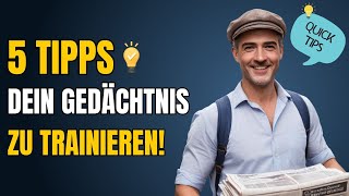 Gedächtnistraining 5 Tipps für ein starkes Gedächtnis  so steigerst Du deine Gehirnleistung [upl. by Houghton]