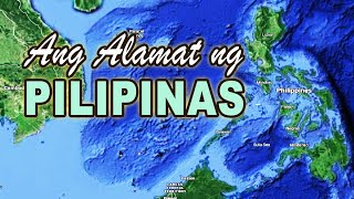 Ang Alamat ng PILIPINAS [upl. by Niram624]