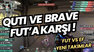 ESKİ BBL OYUNCULARINDAN FUTA ŞOK  EF VS FUT YENİ KADROLARI KARŞI KARŞIYA VALORANT [upl. by Fritzie]