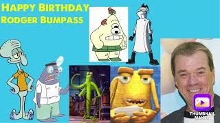 Happy Birthday To Rodger Bumpass The Voices of SquidWard Professor Membrane and more [upl. by Castillo]