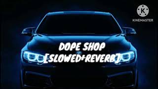 Dope Shop Slowed reverb  honeysingh [upl. by Annuhsal]