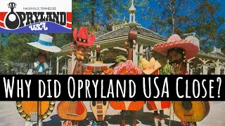 Why did Opryland USA Close [upl. by Bethel]