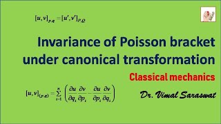 Invariance of Poisson bracket under canonical transformation  L24  Classical mechanics [upl. by Galasyn520]