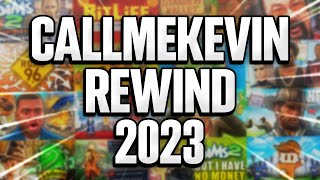 CallMeKevin Rewind 2023 [upl. by Yeorgi]