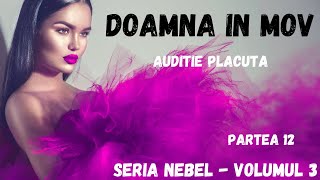 Doamna in mov partea 12 FINAL carte audio in timp realaudio book romana lectura in romana [upl. by Illac905]