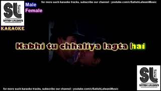 Kabhi Tu Chaliya Lagta Hai  Karaoke For Male duet  Female Voice By Sanya Shree❤️ [upl. by Niliak]