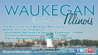 20230703 City of Waukegan Committee and City Council Meetings [upl. by Husain748]