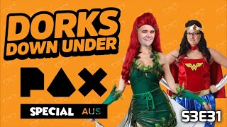 Dorks Down Under  Season 3 Episode 31  PAX Time Baby [upl. by Bonney]