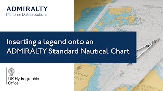 Inserting a legend onto an ADMIRALTY Standard Nautical Chart [upl. by Ayekam]