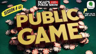 DGAFs LIVE Poker Game Public Game Session  44 [upl. by Bushey]