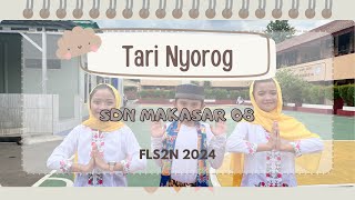 FLS2N 2024 “Tari Nyorog”  SDN Makasar 08 [upl. by Lesna934]