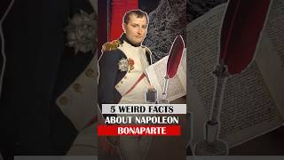 5 Weird Facts About Napoleon Bonaparte [upl. by Beckett244]