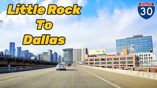 Little Rock  AR To Dallas  TX  the Real Time Road Trip on I30  dashcam videos  USA [upl. by Rochelle]