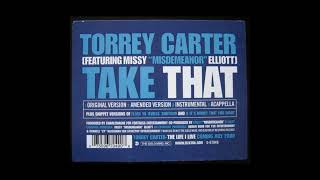 Torrey Carter ft Missy Elliott  Take That Acapella [upl. by Anerbas136]