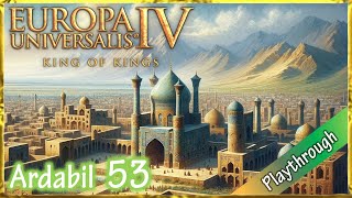 Kings of Kings  Ardabil  Europa Universalis 4 Lets play D  HD  Ironman 53 [upl. by Bever]