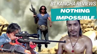 Nothing Impossible  BT Kancha Reviews [upl. by Pfeffer]