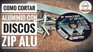 Como Cortar Aluminio Con Discos ZIP ALU  JJ HERRERIA [upl. by Falito]