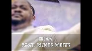 Pasteur Moise Mbiye  Eliyah [upl. by Neved]