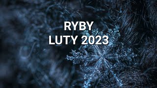 RYBY  HOROSKOP NA LUTY 2023 [upl. by Klute]