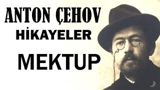 quotMektupquot Anton Çehov Hikayeler sesli kitap tek parça seslendiren Akın ALTAN [upl. by Ahsiekrats]