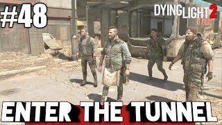 X13 HOW TO ENTER THE TUNNEL DYING LIGHT 2 GAMEPLAYSERVICE [upl. by Nnyrb221]