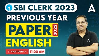 SBI Clerk 2023  SBI Clerk English Previous Year Paper 2022  By Santosh Ray [upl. by Gnilsia]