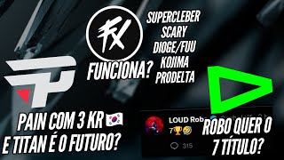 JANELA DE TRANSFERÃŠNCIAS CBLOL 2024 9  LOUD ROBO VOLTOU PAIN QUER SUPERTIME E FLUXO FOCO NA BASE [upl. by Ile]