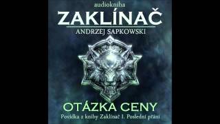 Andrzej Sapkowski  Otázka ceny  Zaklínač I Poslední přání 46 Audiotékacz [upl. by Westmoreland919]